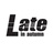 Late