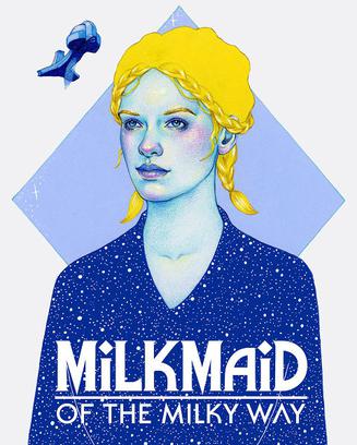 银河挤奶工 Milkmaid of the Milky Way