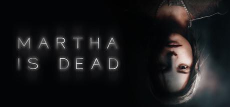 玛莎已死 Martha Is Dead