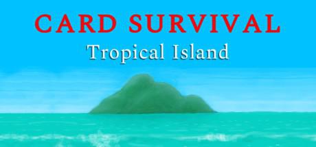 卡牌生存：热带岛屿 Card Survival: Tropical Island